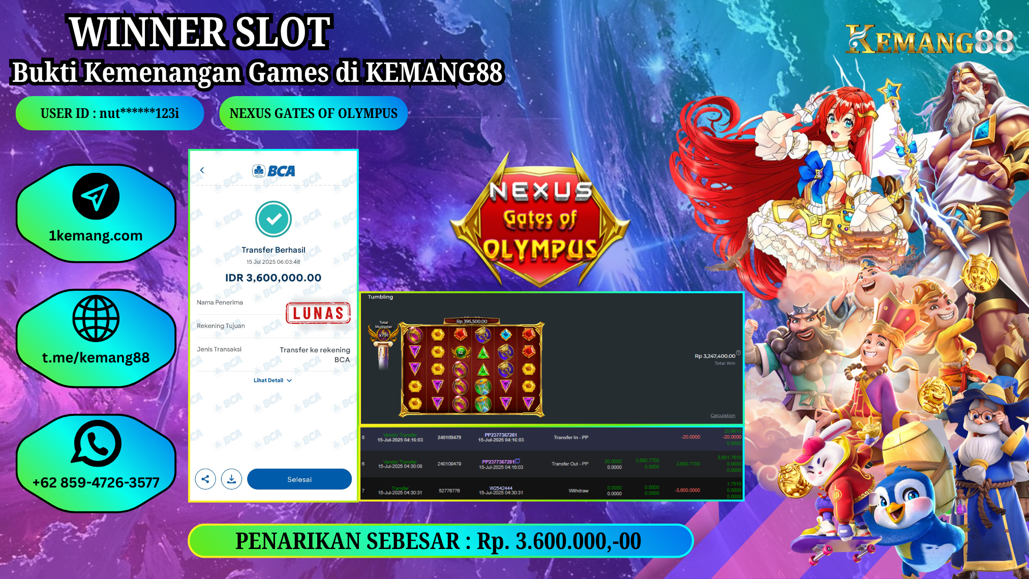 KEMANG88 [15 JULY 2025] : JACKPOT SLOT :  NEXUS GATES OF OLYMPUS [PP]  Rp.3.600.000.,- LUNAS